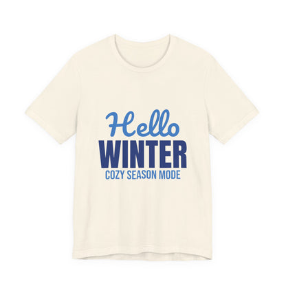 Hello Winter Cozy Season Mode Shirt, Winter T-Shirt, Cozy Season Tee
