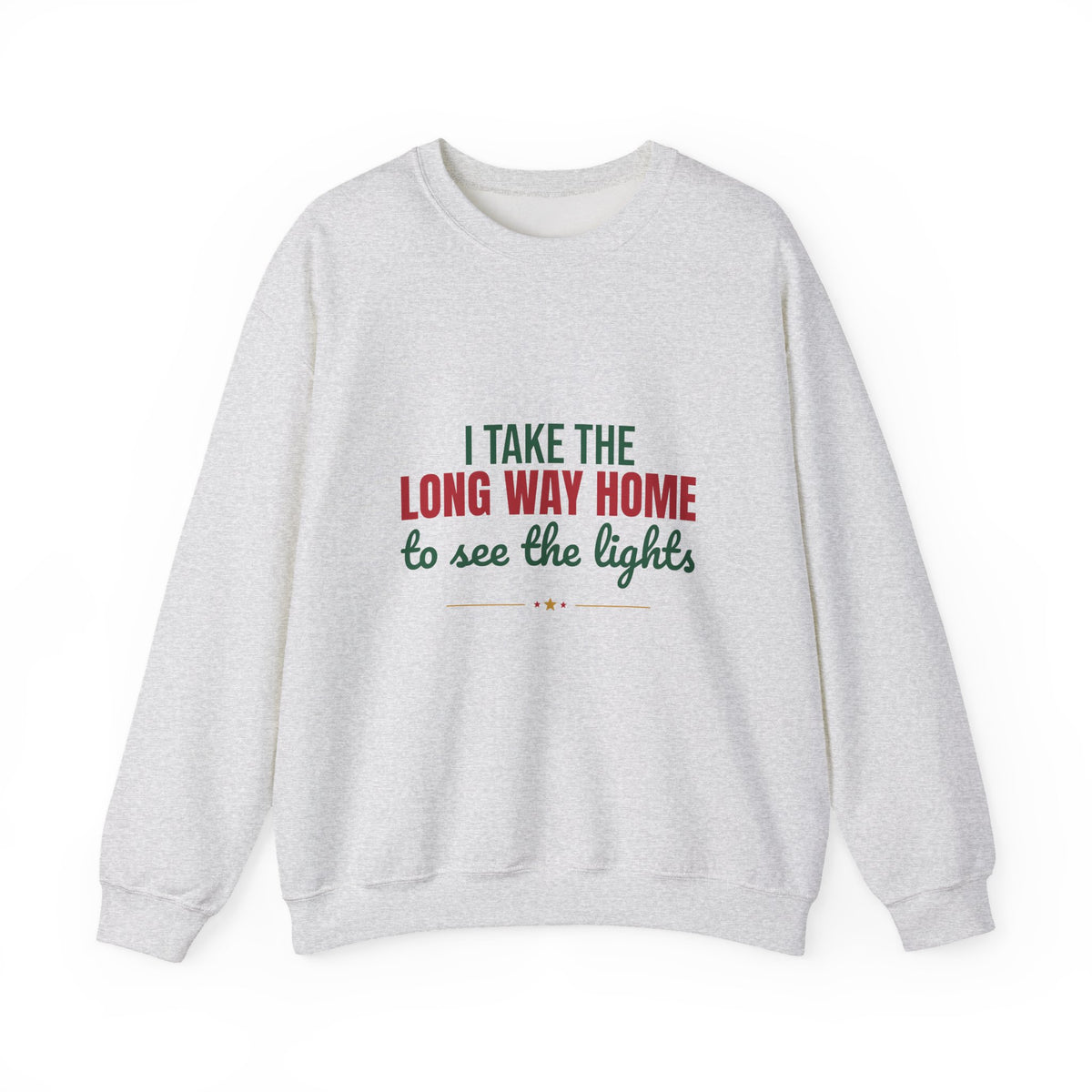 I Take the Long Way Home to See the Lights Sweatshirt, Christmas Lights Crewneck Sweatshirt