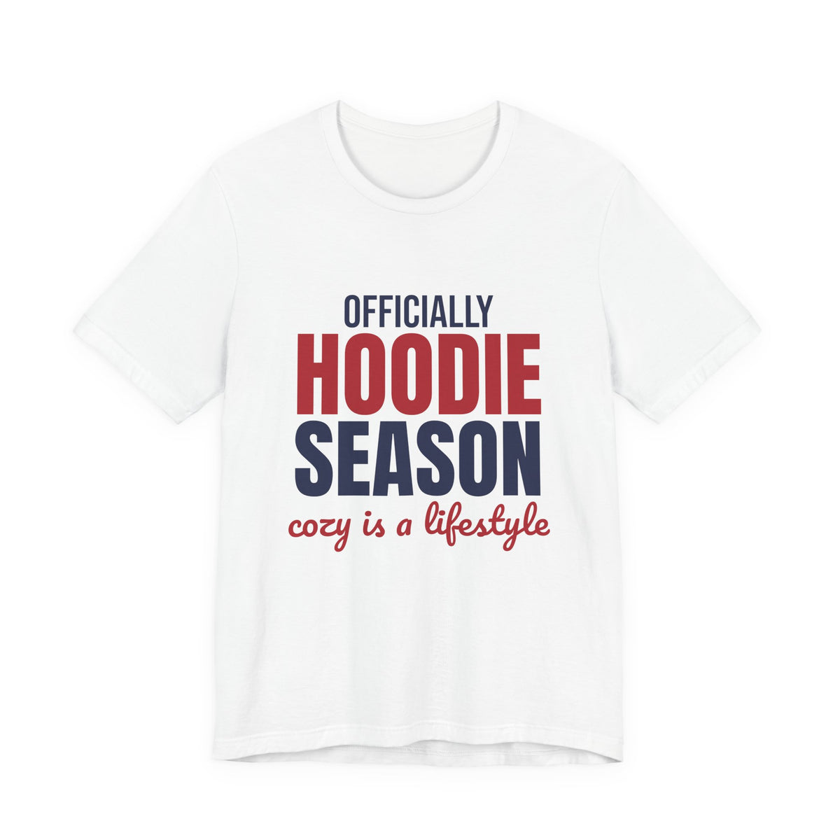 Officially Hoodie Season Cozy Is a Lifestyle Shirt