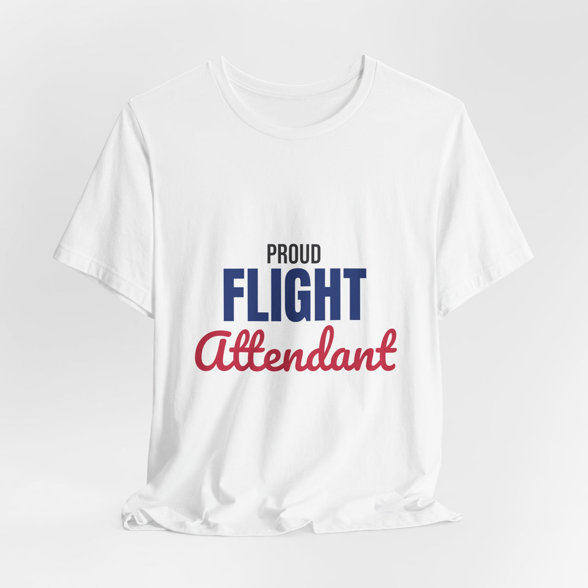 Proud Flight Attendant Shirt, Flight Attendant T-Shirt, Cabin Crew Gift