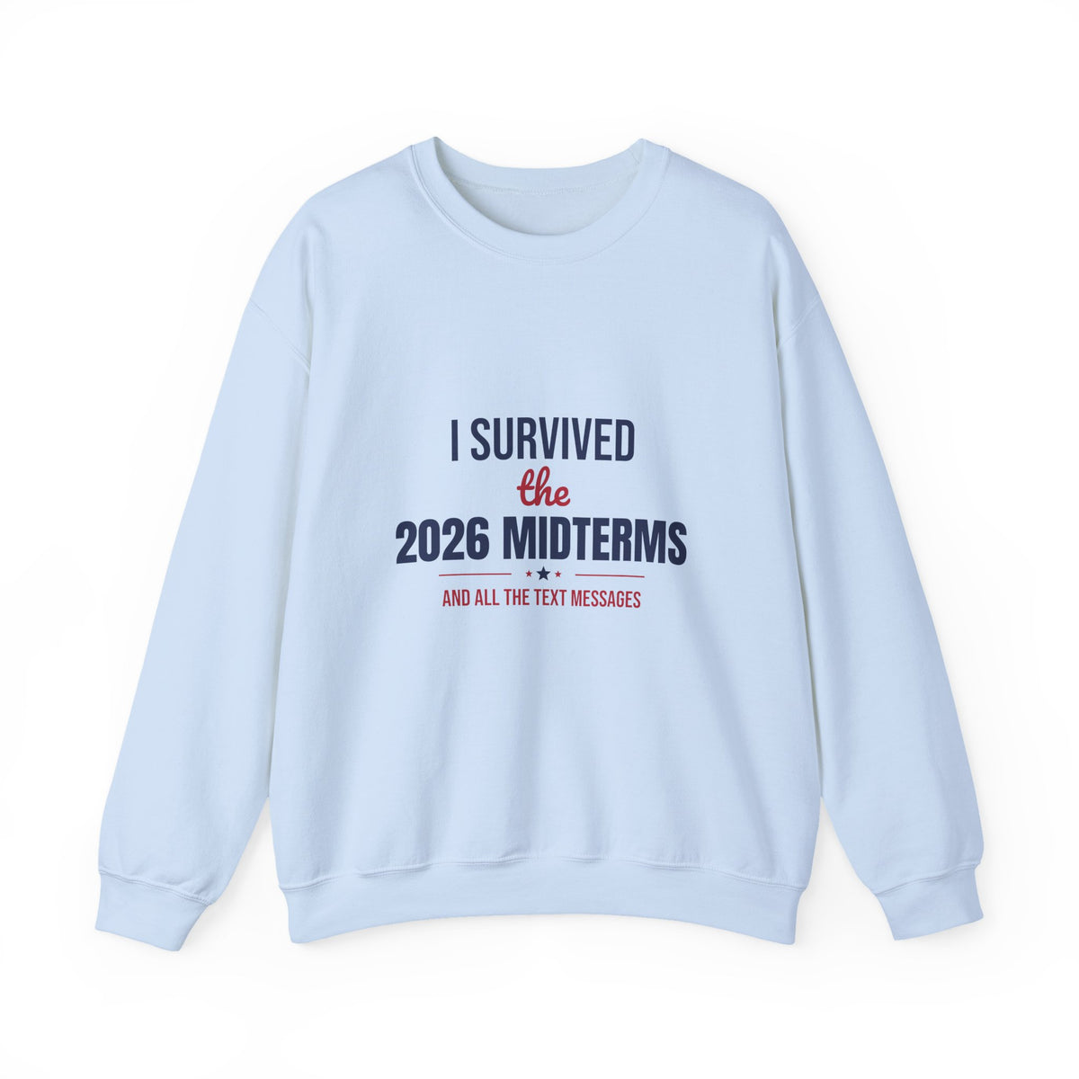 I Survived the 2026 Midterms Sweatshirt, Funny Election Crewneck, Midterms 2026