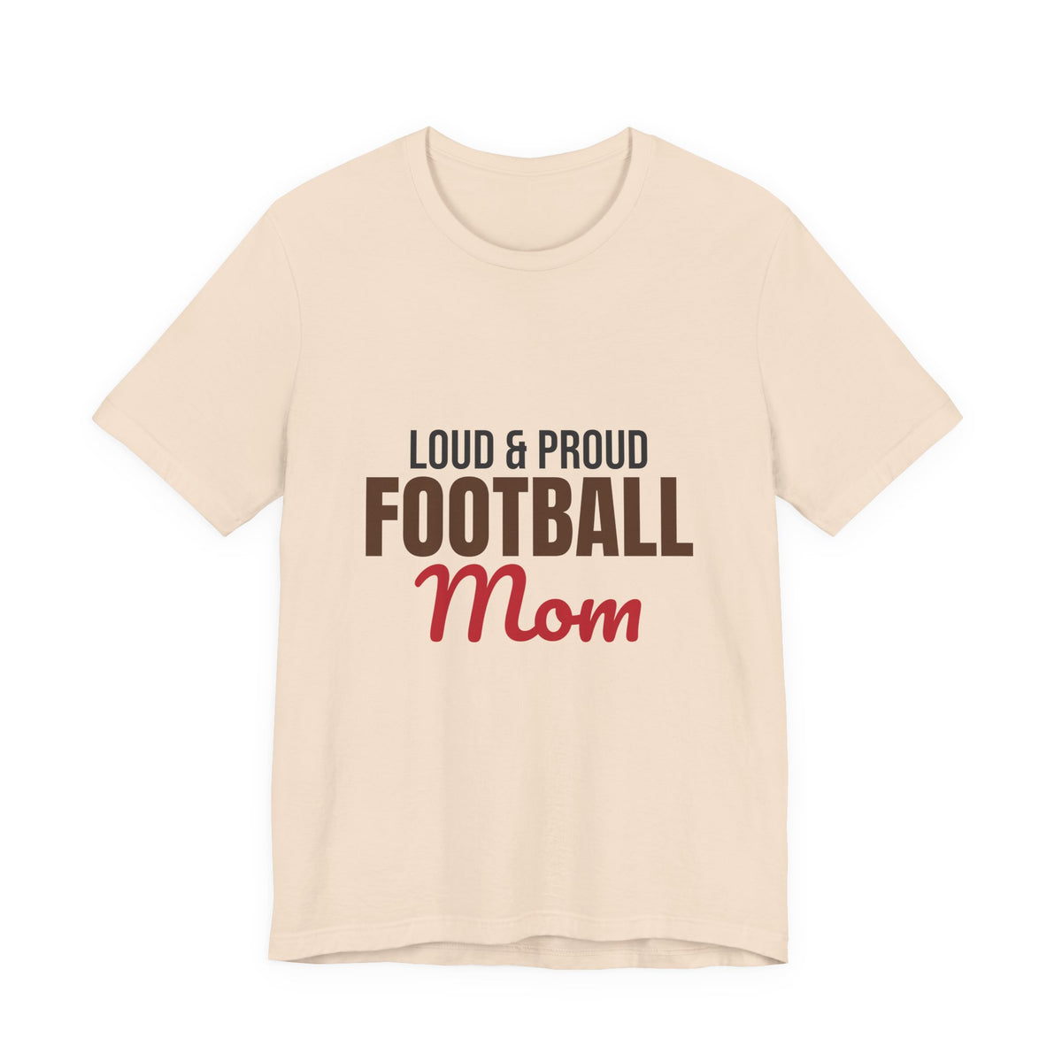 Loud and Proud Football Mom Shirt
