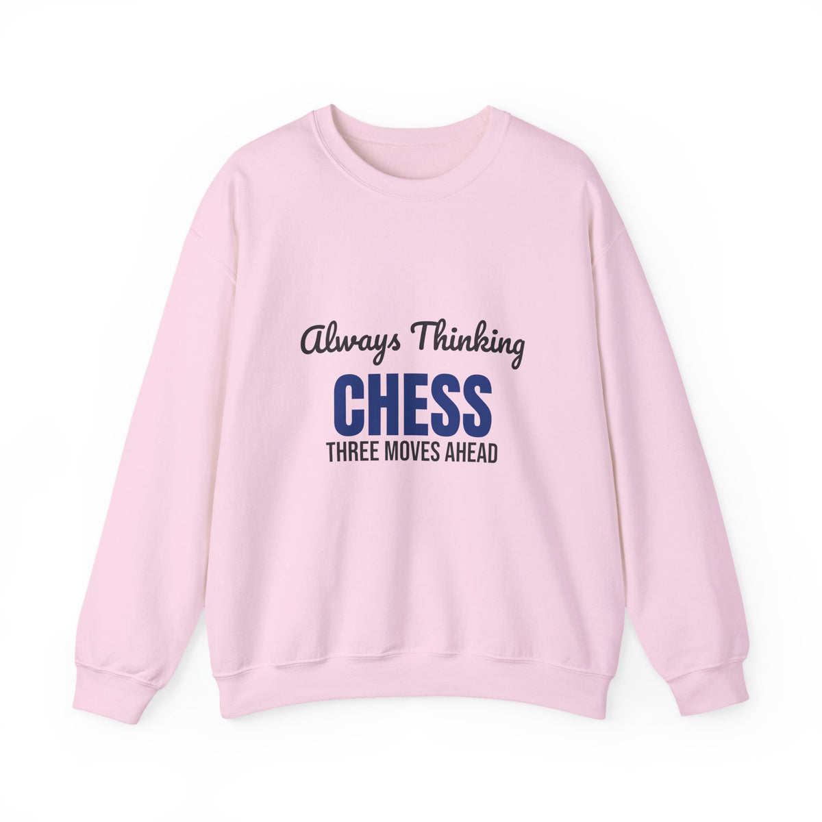 Always Thinking Chess Three Moves Ahead Sweatshirt, Chess Player Crewneck Sweatshirt