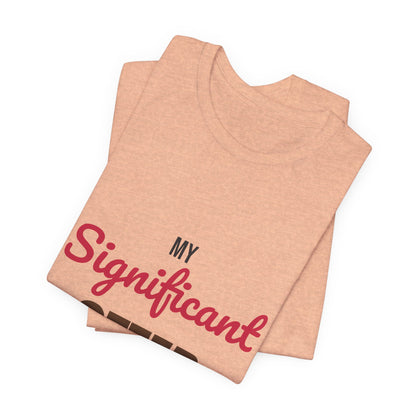My Significant Otter Shirt, My Significant Otter T-Shirt, Couples Gift