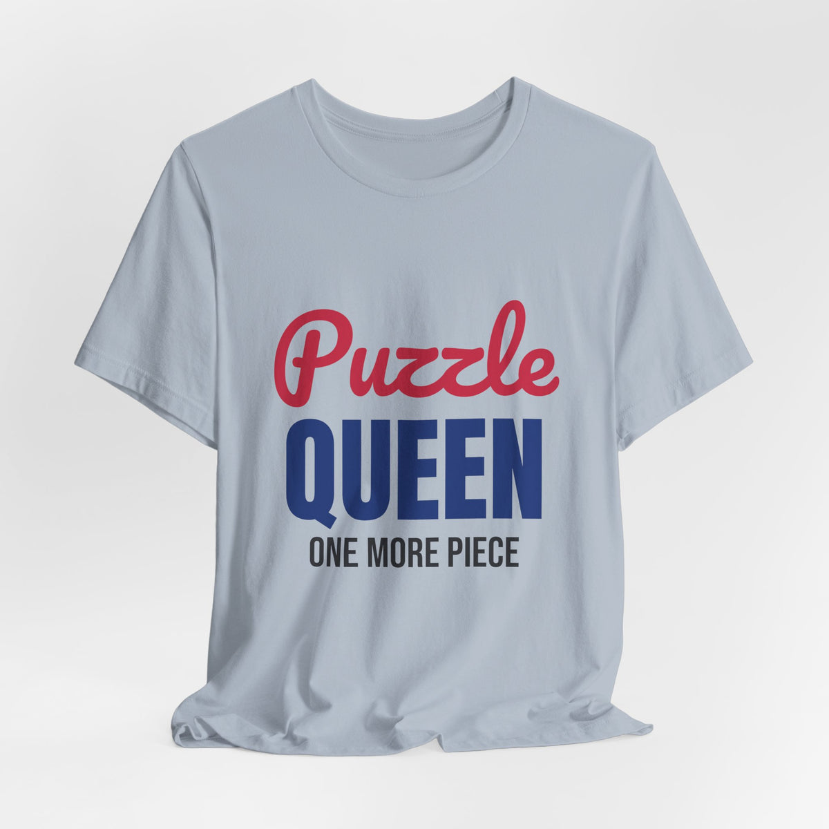 Puzzle Queen One More Piece Shirt, Puzzle Queen T-Shirt, Jigsaw Puzzle Gift