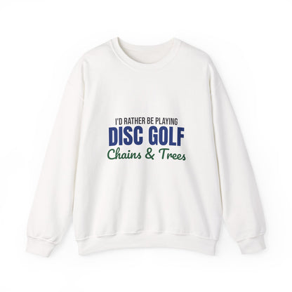 Rather Be Playing Disc Golf Chains and Trees Sweatshirt