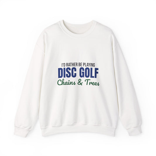 Rather Be Playing Disc Golf Chains and Trees Sweatshirt