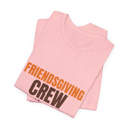 Friendsgiving Crew Pass the Stuffing Shirt, Friendsgiving Crew T-Shirt, Matching Friendsgiving Shirts