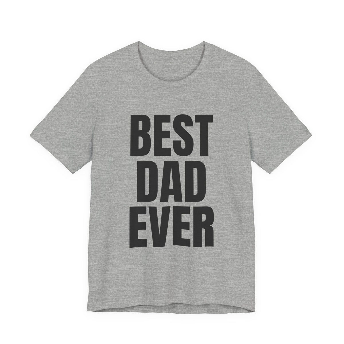 Best Dad Ever T-Shirt