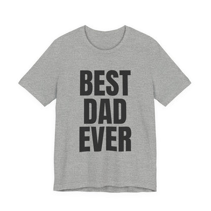 Best Dad Ever T-Shirt
