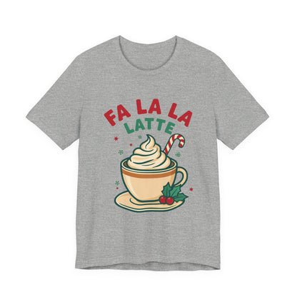 Fa La La Latte Shirt, Christmas Coffee T-Shirt, Coffee Lover Gift