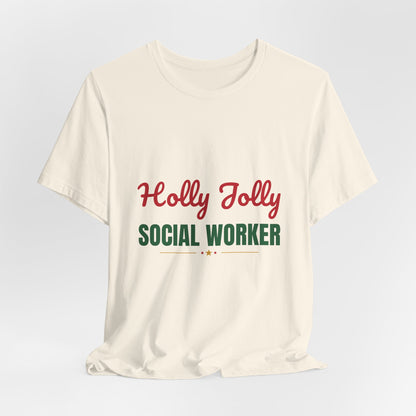 Holly Jolly Social Worker Shirt, Social Worker Christmas T-Shirt, Social Worker Gift
