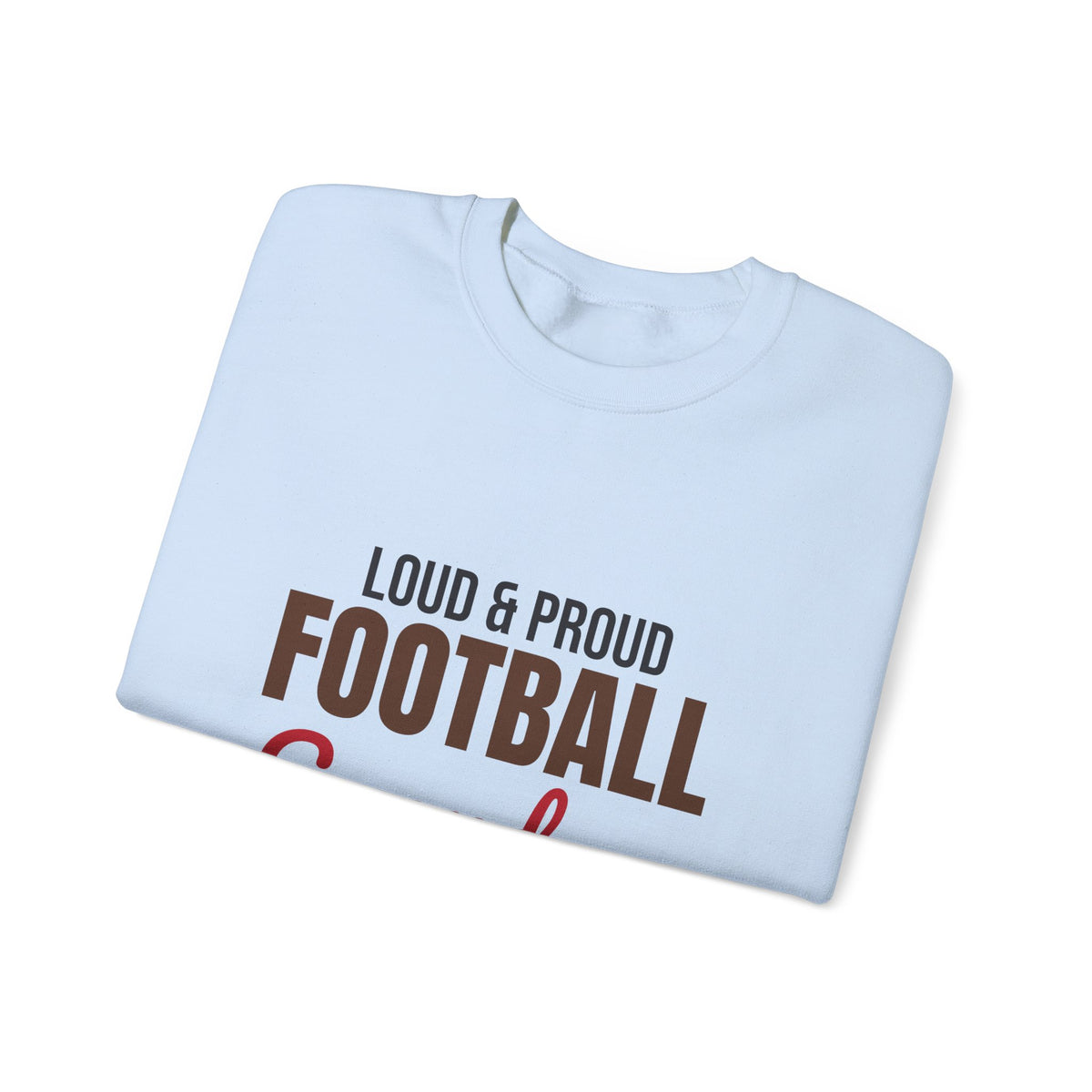 Loud and Proud Football Grandma Sweatshirt, Football Grandma Crewneck