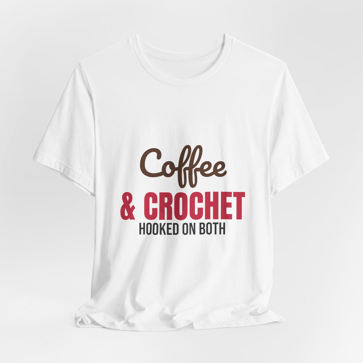 Coffee and Crochet Hooked on Both Shirt, Crochet T-Shirt, Crochet Lover Gift