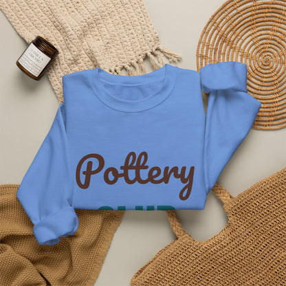 Pottery Club Get Your Hands Dirty Sweatshirt, Pottery Club Crewneck Sweatshirt