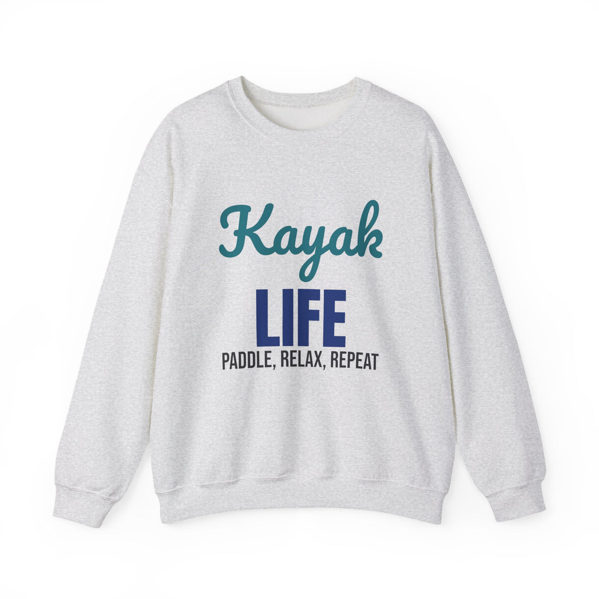 Kayak Life Paddle Relax Repeat Sweatshirt