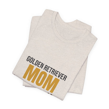 Golden Retriever Mom Fur On Everything Shirt, Golden Retriever Mom T-Shirt, Golden Retriever Lover Gift