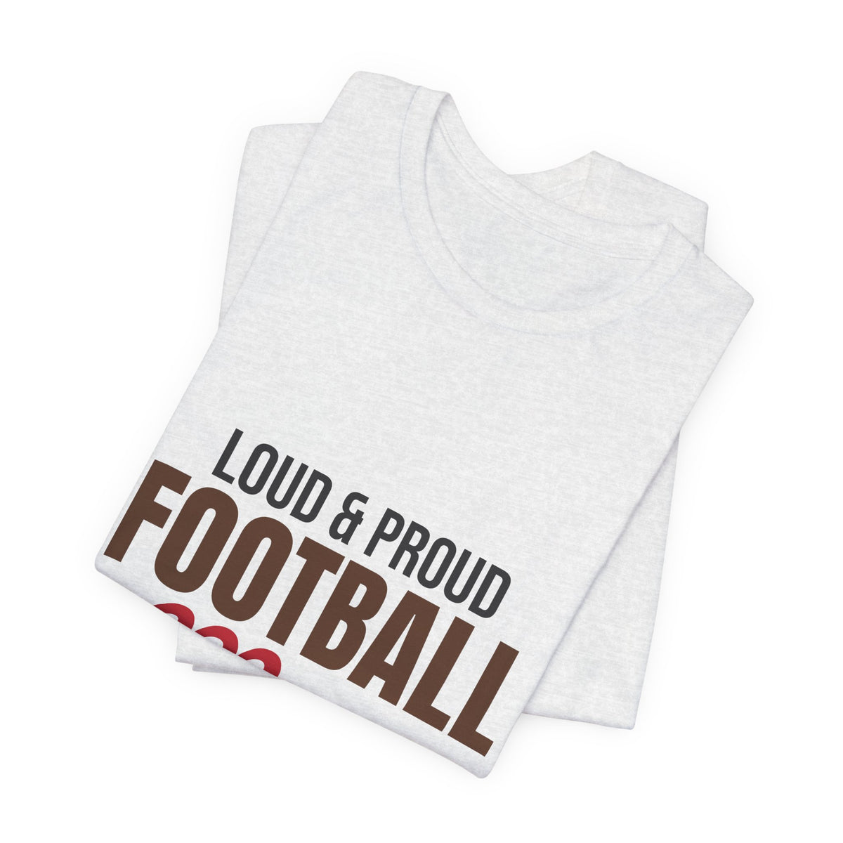 Loud and Proud Football Mom Shirt, Football Mom T-Shirt, Game Day Tee