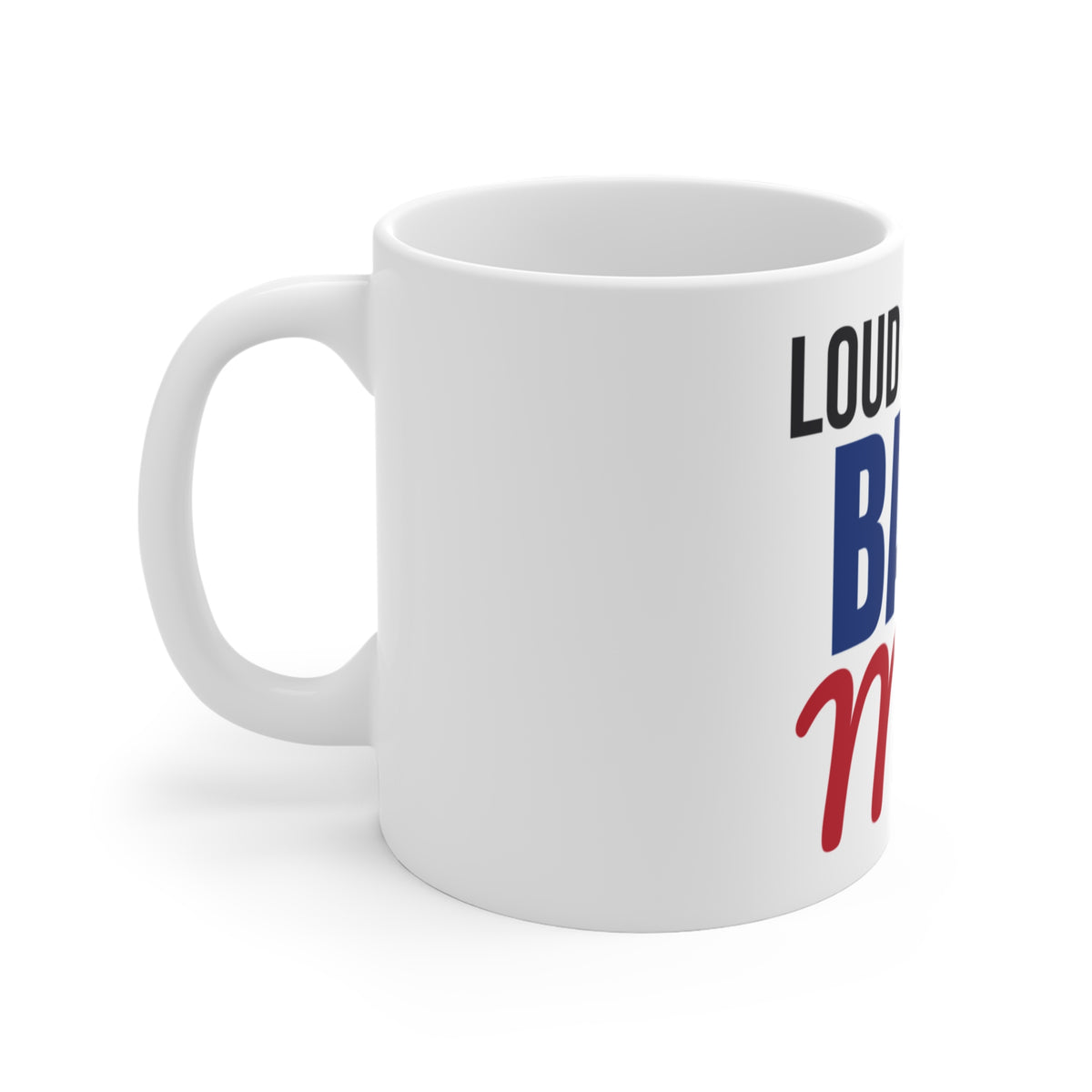 Loud and Proud Band Mom Mug
