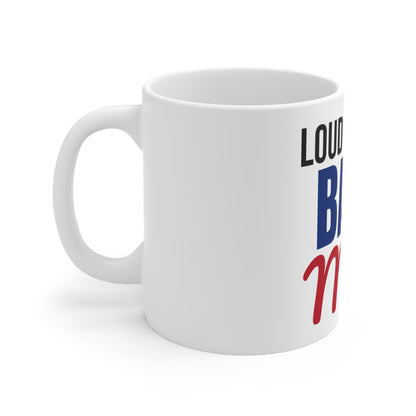 Loud and Proud Band Mom Mug