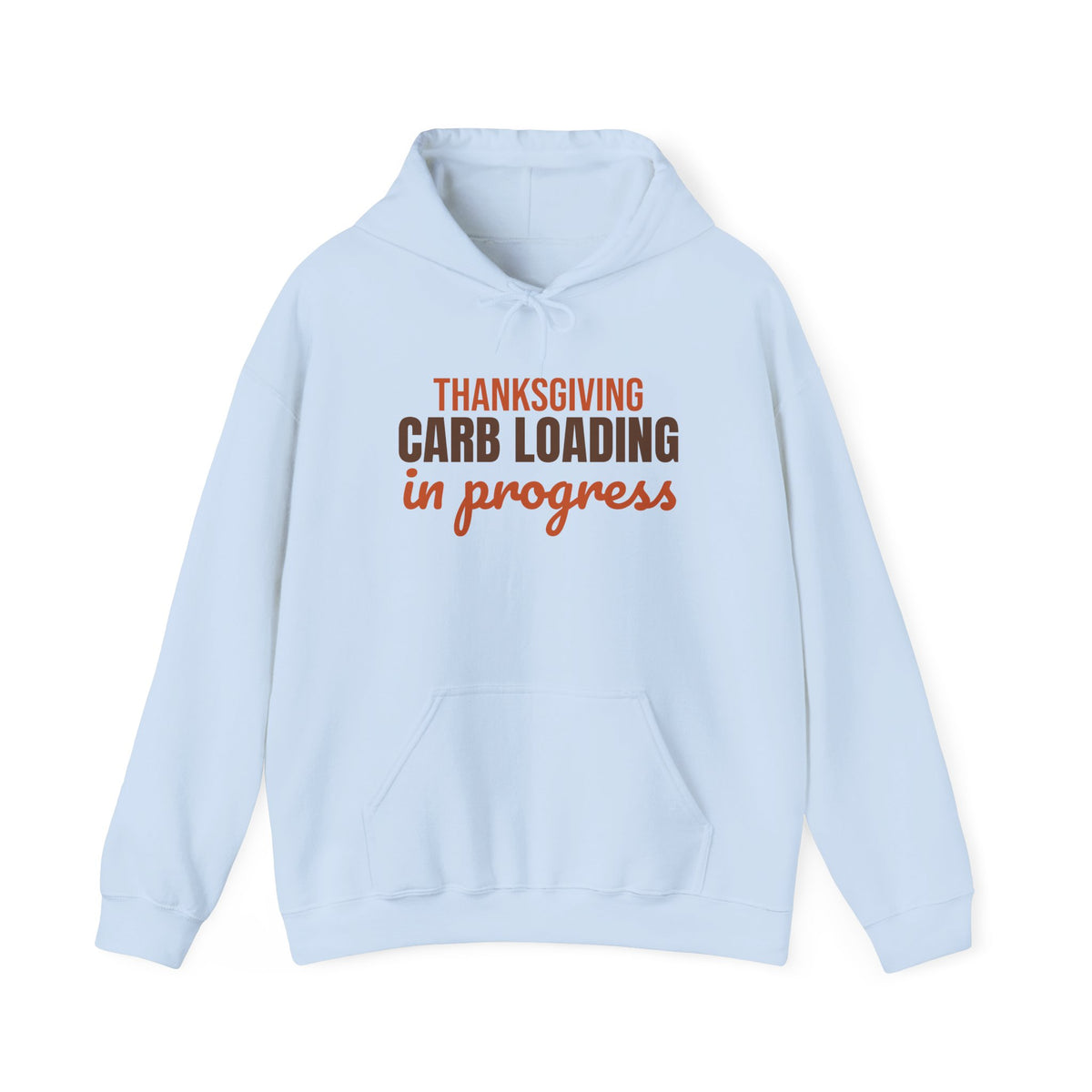 Thanksgiving Carb Loading in Progress Hoodie, Funny Thanksgiving Hoodie