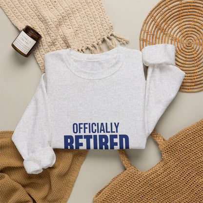Officially Retired Time to Relax Sweatshirt, Retirement Crewneck, Retirement Gift