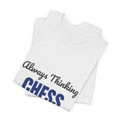 Always Thinking Chess Three Moves Ahead Shirt, Chess Player T-Shirt, Three Moves Ahead
