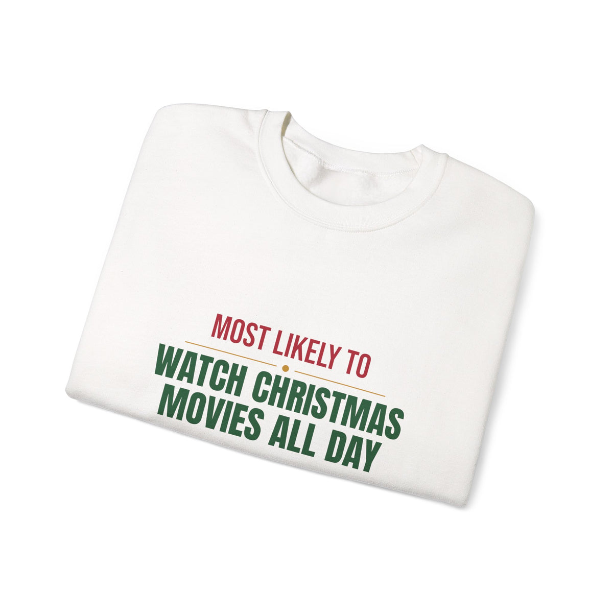 Most Likely To Watch Christmas Movies All Day Sweatshirt, Matching Family Christmas Crewneck, Funny Holiday Sweater