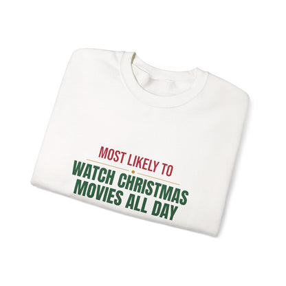 Most Likely To Watch Christmas Movies All Day Sweatshirt, Matching Family Christmas Crewneck, Funny Holiday Sweater