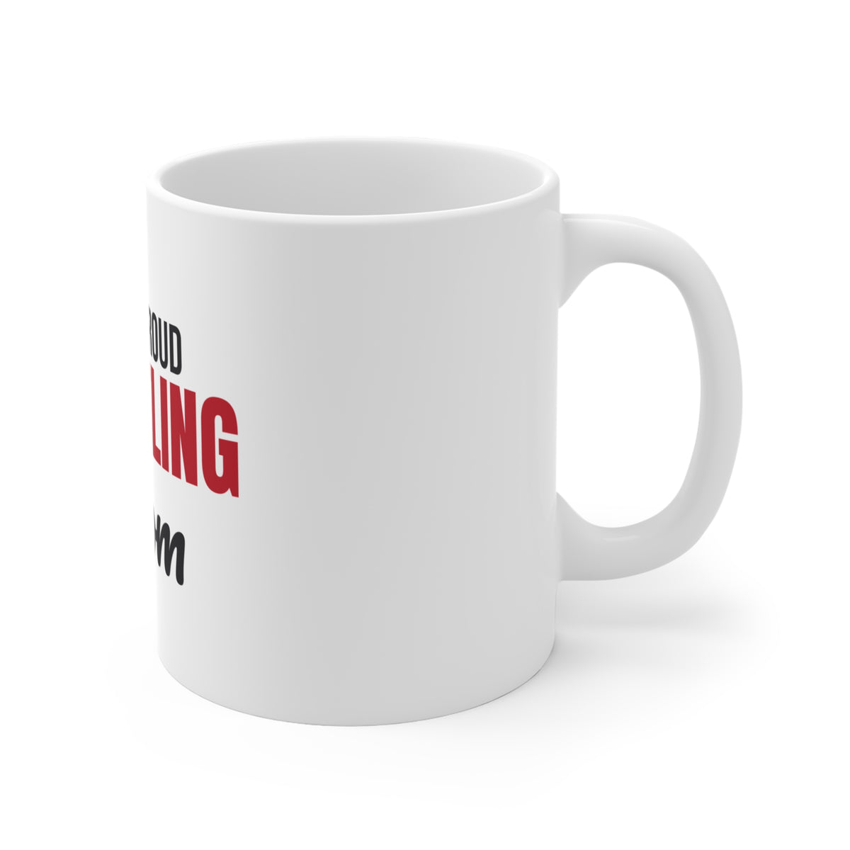 Loud and Proud Wrestling Mom Mug