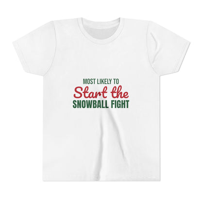 Most Likely to Start the Snowball Fight Kids Shirt, Most Likely to Start the Snowball Fight Kids T-Shirt
