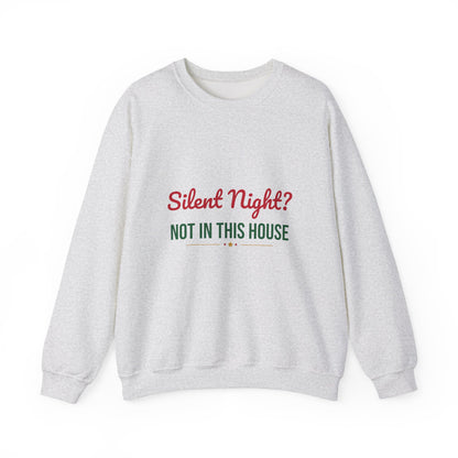 Silent Night Not in This House Sweatshirt