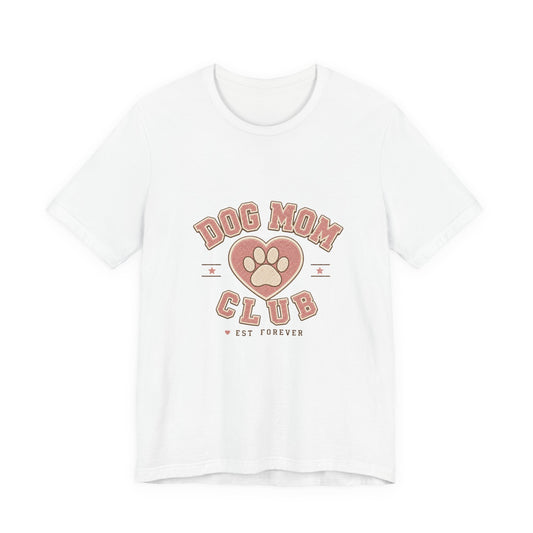 Dog Mom Club Shirt