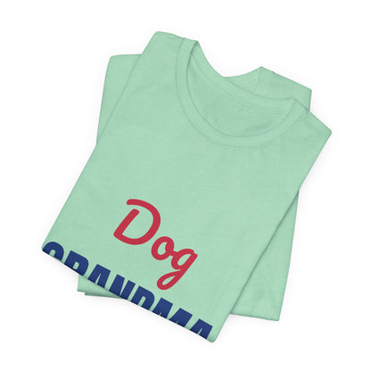 Dog Grandma Spoiling My Grandpups Shirt, Dog Grandma T-Shirt, Dog Lover Gift