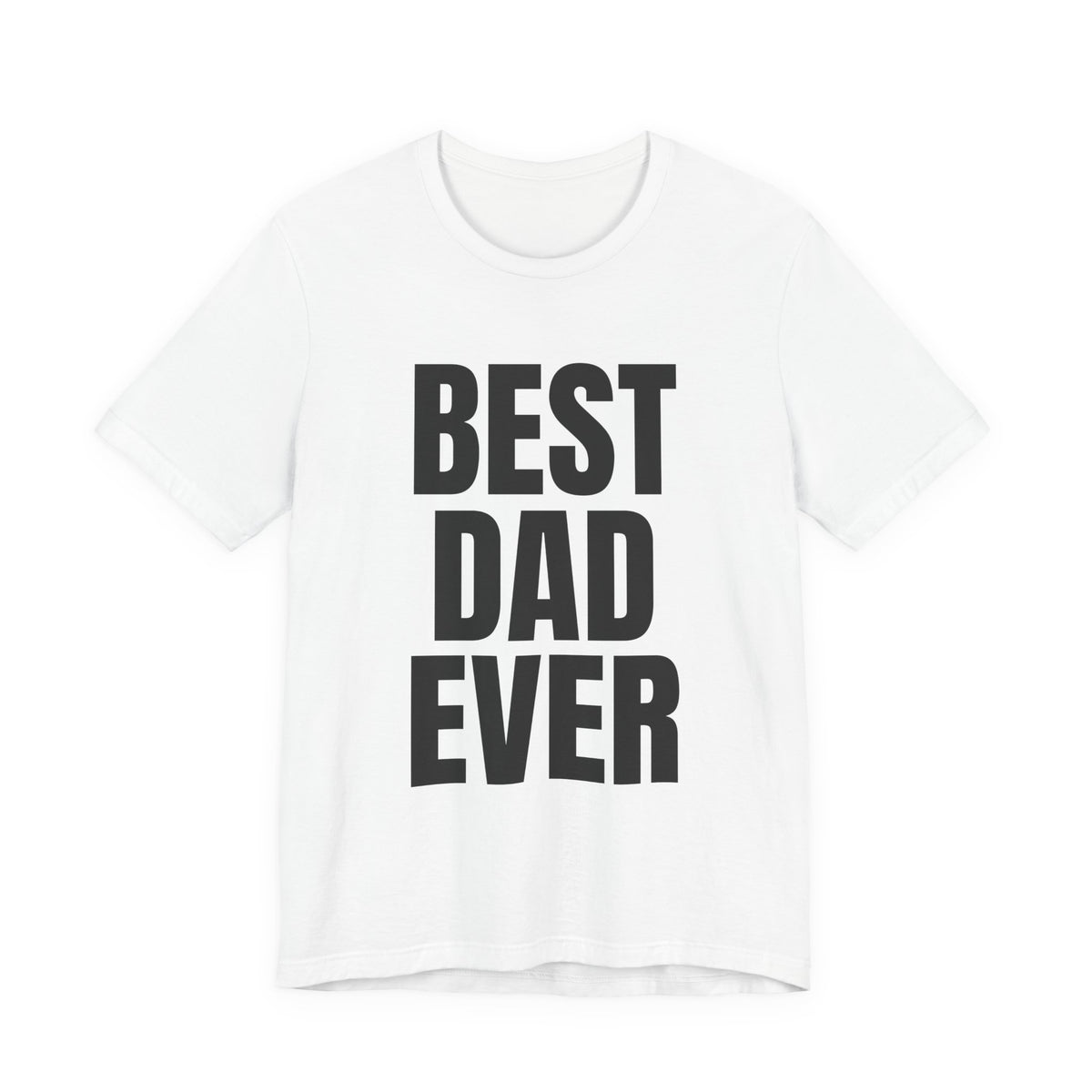 Best Dad Ever T-Shirt