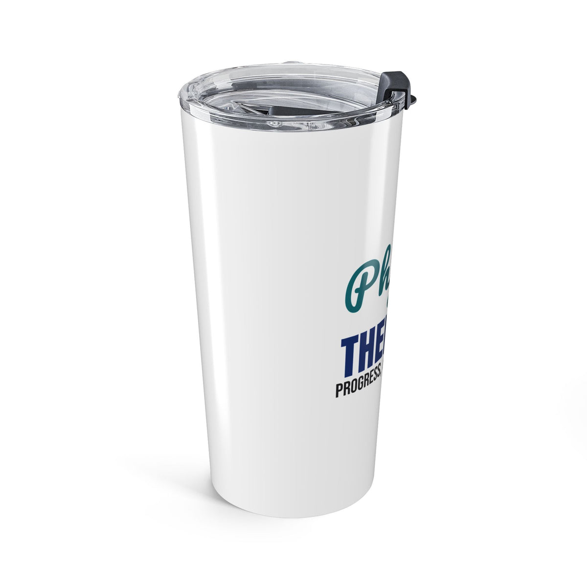 Physical Therapist Progress One Step at a Time Tumbler