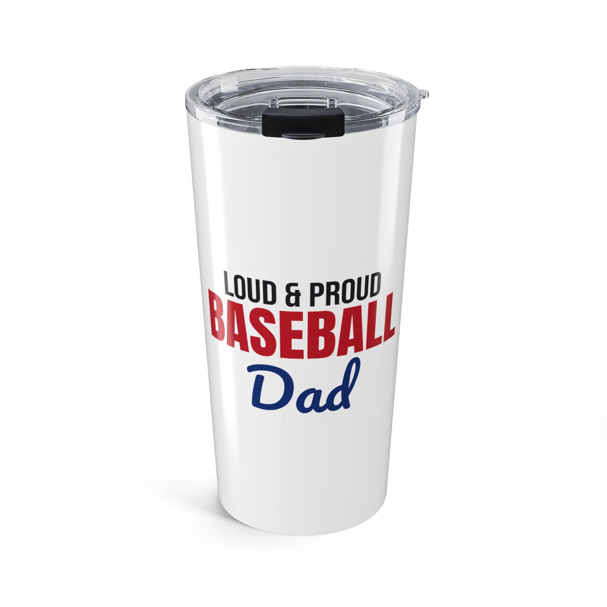 Loud and Proud Baseball Dad Tumbler