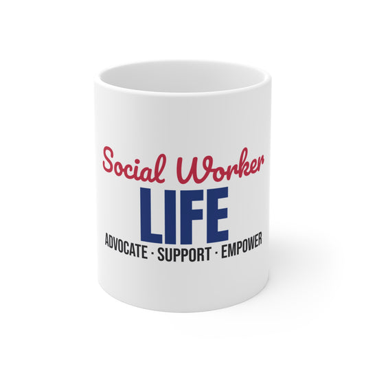 Social Worker Life Advocate Support Empower Mug