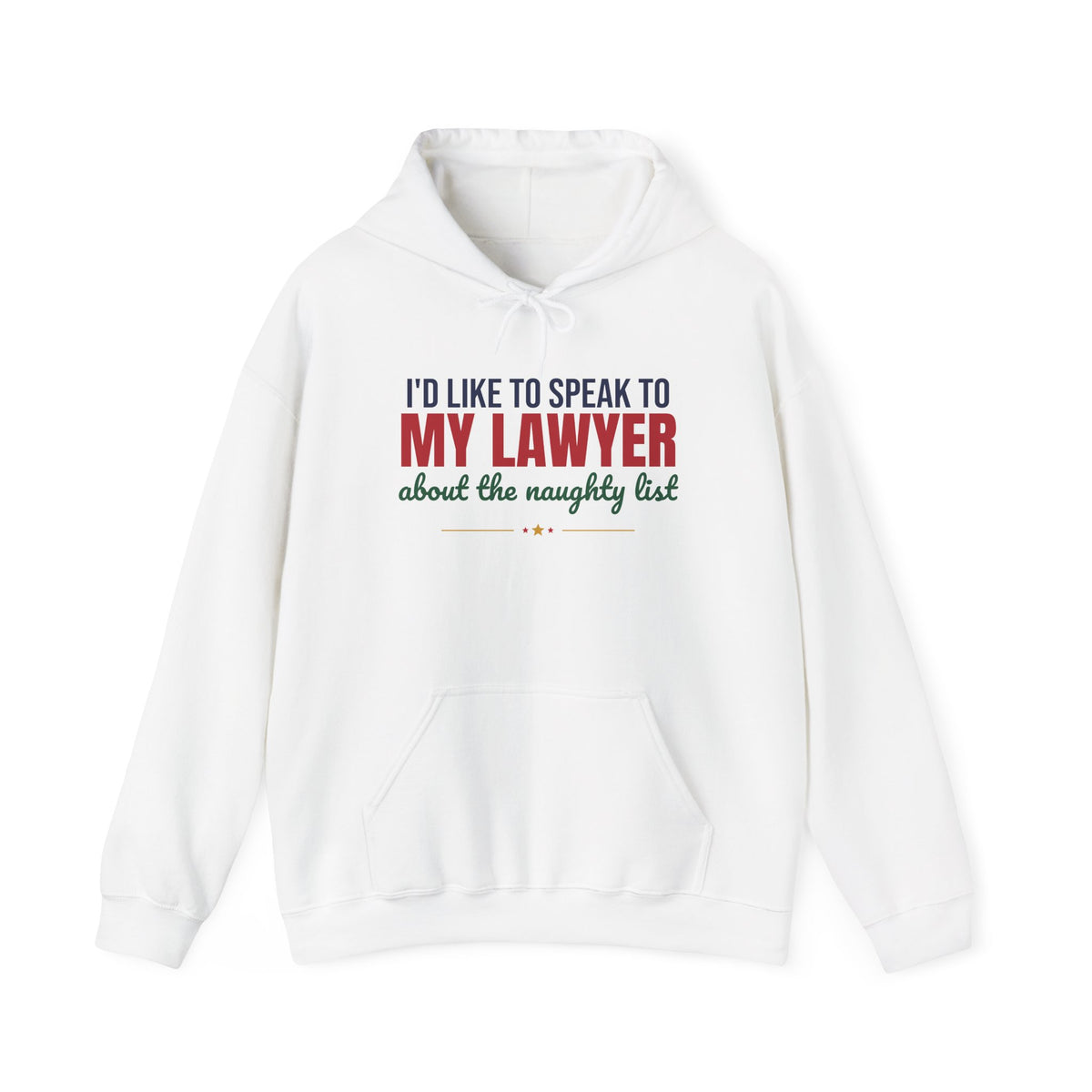 I'd Like to Speak to My Lawyer About the Naughty List Hoodie, Funny Christmas Hoodie