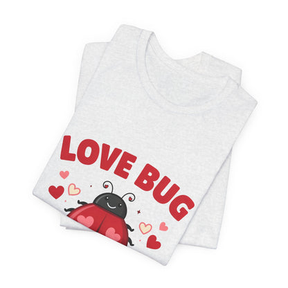 Love Bug Valentine Ladybug Shirt, Ladybug Valentine T-Shirt, Valentines Day Tee