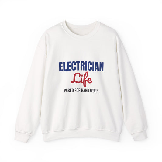 Electrician Life Wired for Hard Work Sweatshirt, Electrician Crewneck Sweatshirt