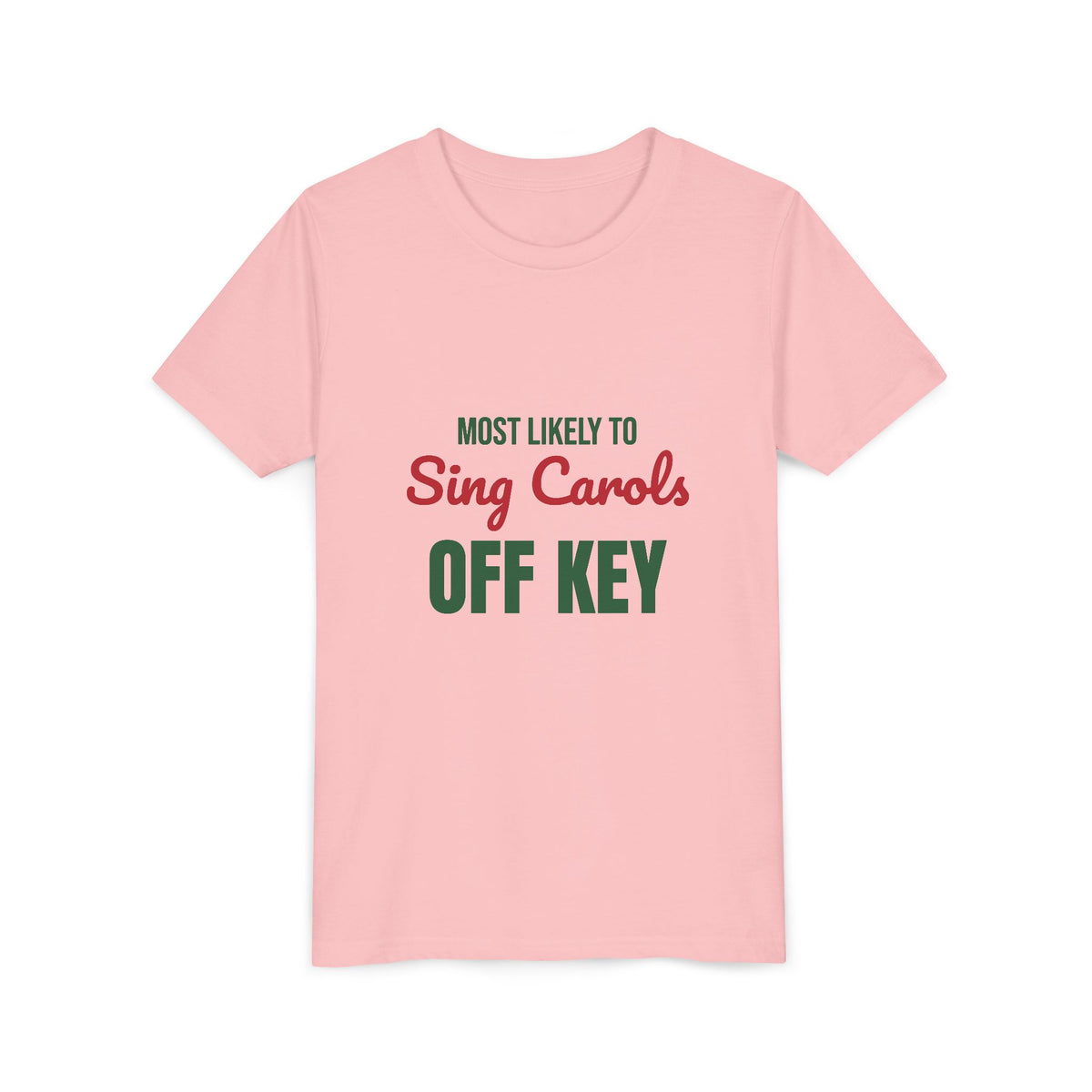 Most Likely to Sing Carols Off Key Kids Shirt, Most Likely to Sing Carols Off Key Kids T-Shirt