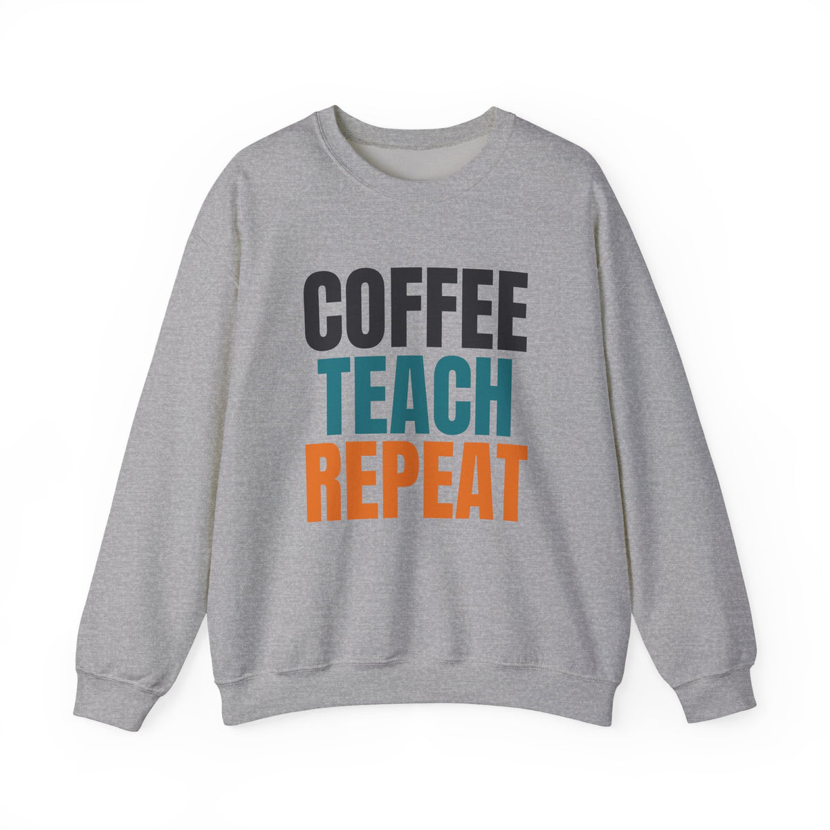 Coffee Teach Repeat Sweatshirt