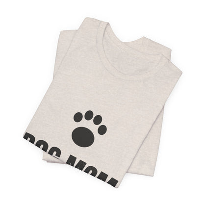 Dog Mom T-Shirt