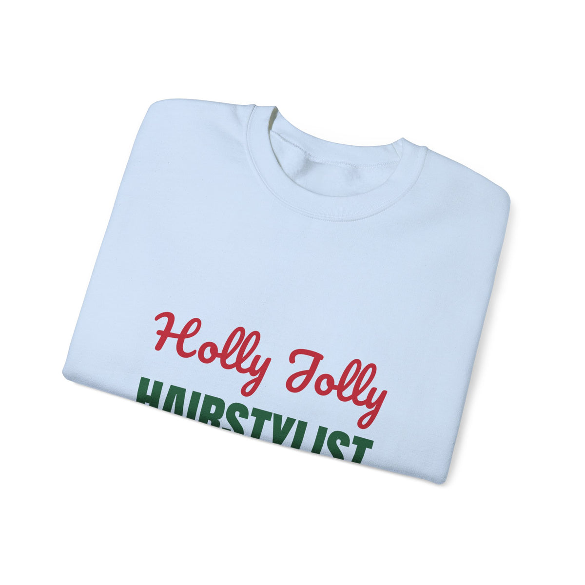 Holly Jolly Hairstylist Sweatshirt, Hairstylist Christmas Crewneck