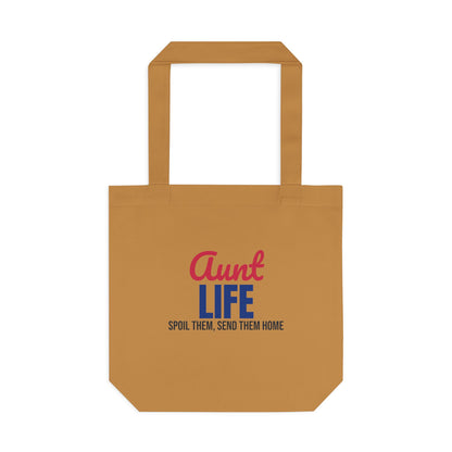 Aunt Life Spoil Them Send Them Home Tote Bag