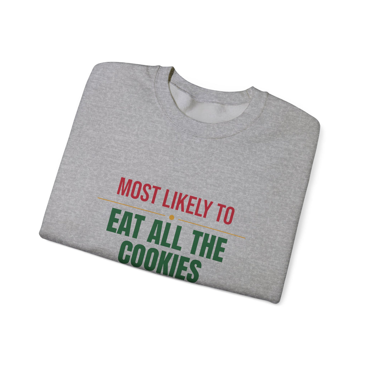 Most Likely To Eat All The Cookies Sweatshirt, Matching Family Christmas Crewneck, Funny Holiday Sweater