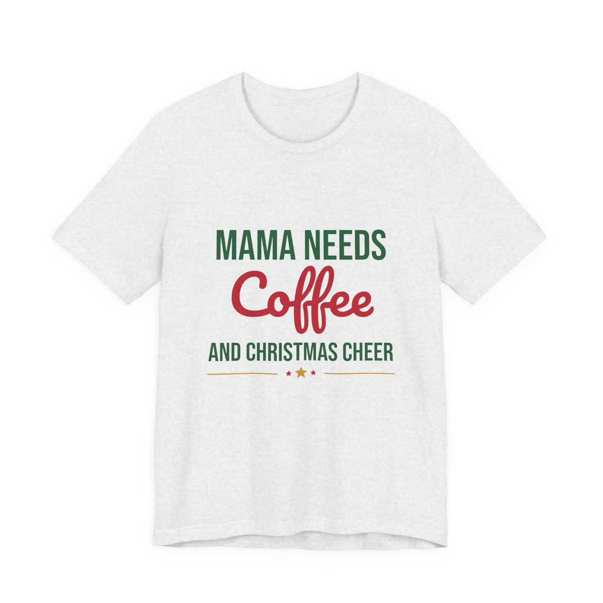 Mama Needs Coffee and Christmas Cheer Shirt, Mom Christmas T-Shirt, Coffee Mom Tee