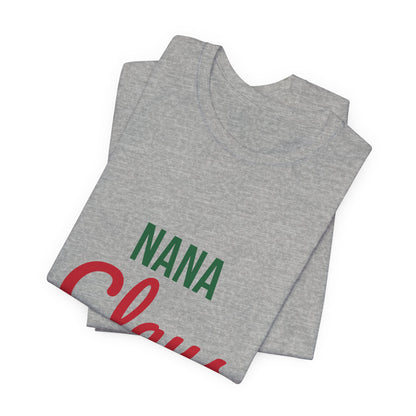 Nana Claus Shirt, Grandma Christmas T-Shirt, Gift for Nana