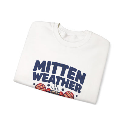 Mitten Weather Hot Cocoa Sweatshirt, Mitten Weather Crewneck Sweatshirt